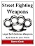 Street Fighting Weapons