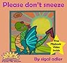 Please Don't Sneeze by Sigal Adler