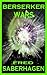 Berserker Wars (Saberhagen's Berserker Series)