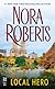 Local Hero by Nora Roberts