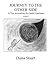 Journey to the Other Side - A True Accounting of a Death Expe... by Diana Stuart