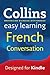 Easy Learning French Conversation (Collins Easy Learning French) (French Edition)