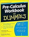 Pre-Calculus Workbook For Dummies Pre-Calculus Workbook For Dummies