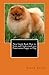 New Guide Book How to Train and Understand your Pomeranian Puppy or Dog