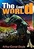 The Lost World : complete with colorful Illustration and Writer Biography (Illustrated)