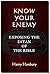 Know Your Enemy - Exposing the Satan of the Bible