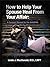 How to Help Your Spouse Heal from Your Affair: A Compact Manual for the Unfaithful