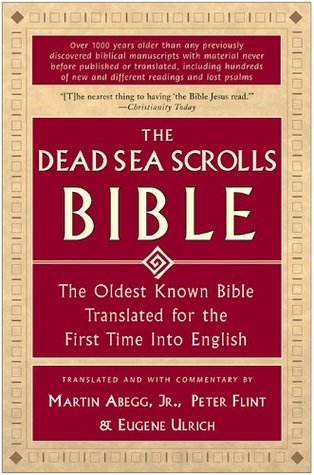 The Dead Sea Scrolls Bible: The Oldest Known Bible Translated for the First Time into English (Kindle Edition)