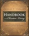 Book cover for Charles Stanley's Handbook for Christian Living: Biblical Answers to Life's Tough Questions