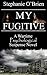 My Fugitive: A Wartime Psyc...