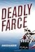 Deadly Farce
