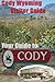 Cody Wyoming Vacation Guide