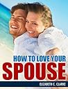 How to Love Your Spouse