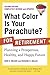 What Color Is Your Parachute? for Retirement: Planning a Prosperous, Healthy, and Happy Future