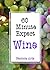 60 Minute Expert: Wine