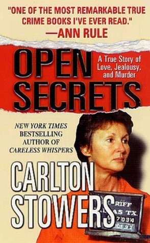 Open Secrets: A True Story of Love, Jealousy, and Murder