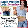 Rapid Weight Loss for Women: How to Lose 10 Pounds in a Week