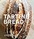Tartine Bread by Chad Robertson