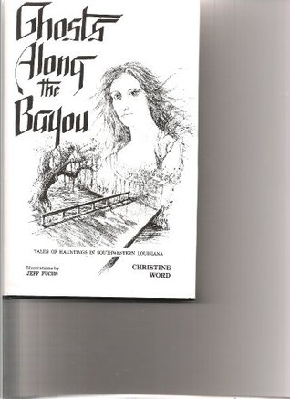 Ghosts Along the Bayou (Kindle Edition)