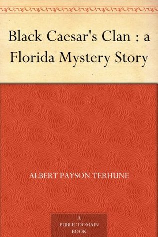 Black Caesar's Clan : a Florida Mystery Story (Kindle Edition)