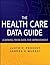 The Health Care Data Guide by Lloyd P Provost