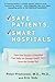 Safe Patients, Smart Hospitals: How One Doctor's Checklist Can Help Us Change Health Care from the Inside Out (Pronovost, Safe Patients, Smart Hospitals)
