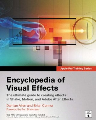 Encyclopedia Of Visual Effects (Apple Pro Training Series)