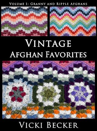 Vintage Afghan Favorites Granny and Ripple Afghans (Kindle Edition)