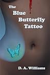The Blue Butterfly Tattoo (A Galen Robertson Mystery Book 1) The Blue Butterfly Tattoo (A Galen Robertson Mystery Book 1)