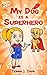 My Dog Is A SuperHero! (Ally McSally #2)