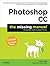 Photoshop CC: The Missing Manual