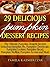 50 Delicious Pumpkin Dessert Recipes – Pumpkin Pie, Pumpkin Cookies, Pumpkin Muffins and More (The Ultimate Pumpkin Desserts Cookbook - The Delicious Pumpkin ... Desserts and Pumpkin Recipes Collection 1)