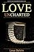 Love UnCharted (Love's Impr...