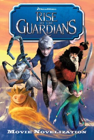 Rise of the Guardians Movie Novelization (Kindle Edition)