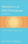 Mission in the Old Testament: Israel as a Light to the Nations Book cover for Mission in the Old Testament: Israel as a Light to the Nations