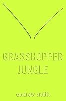 Grasshopper Jungle