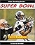 Kids Reading Books: The Super Bowl for Children - Fun Facts and Action-Packed Photos of the Biggest Game in Football (Sports for Kids)