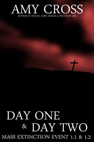 Day One and Day Two: Mass Extinction Event (Kindle Edition)