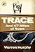 And 47 Miles of Rope (Trace, #2)
