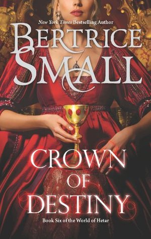 Crown of Destiny: A Spellbinding Romantasy Novel of Prophecy and Forbidden Magic (The World of Hetar Book 6)