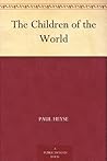 The Children of the World by Paul Heyse
