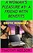 A Friend with Benefits (A Woman's Pleasure #3)