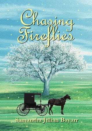 Chasing Fireflies (Amish Daughters #5)