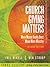 Church Giving Matters: More Money Really Does Mean More Ministry (2nd Ed.)