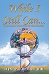 While I Still Can... by Rick Phelps