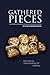 Gathered pieces by Byron Smith