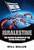Isralestine: The Ancient Blueprints of the Future Middle East