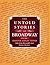 The Untold Stories of Broad...