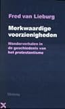 Merkwaardige voorzienigheden. Wonderverhalen in de geschiedenis van het protestantisme.