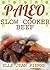 Paleo Slow Cooker Beef Reci...
